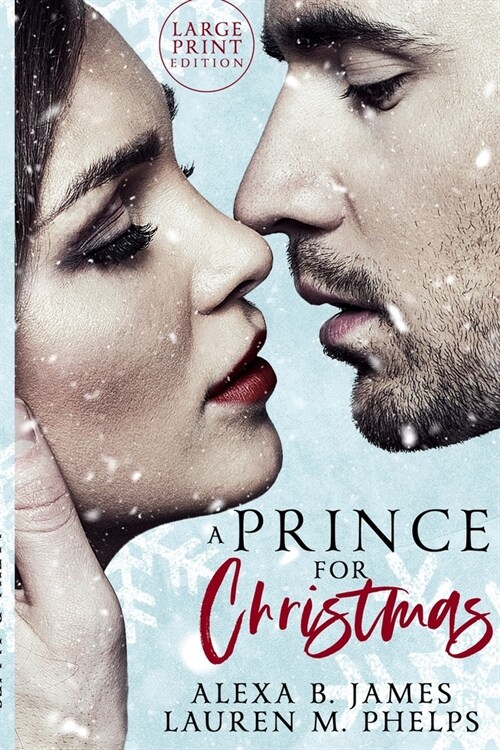 A Prince For Christmas (Large Print Edition): A Snow Hollow Christmas Story (Paperback)