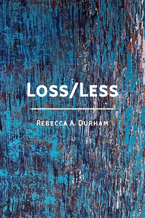 Loss/Less (Paperback)