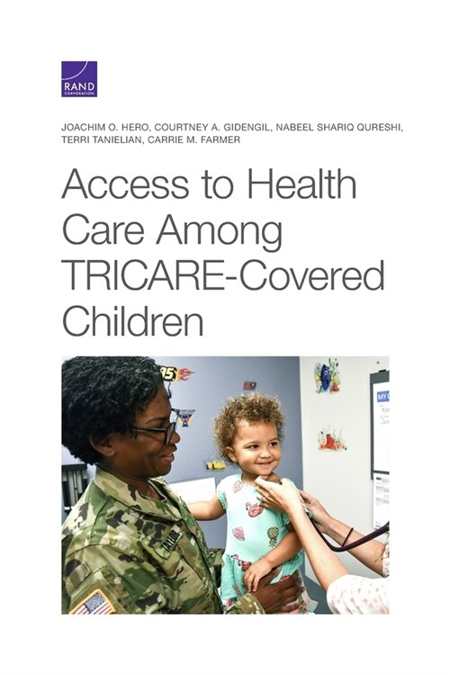 Access to Health Care Among Tricare-Covered Children (Paperback)