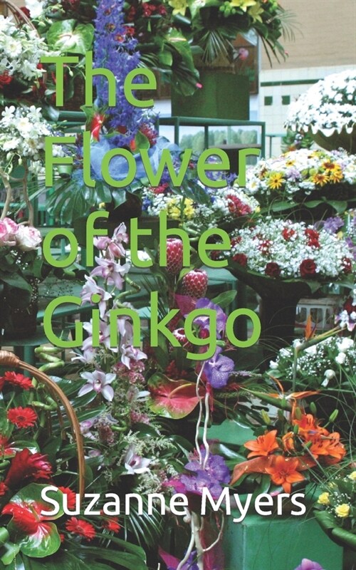 The Flower of the Ginkgo (Paperback)
