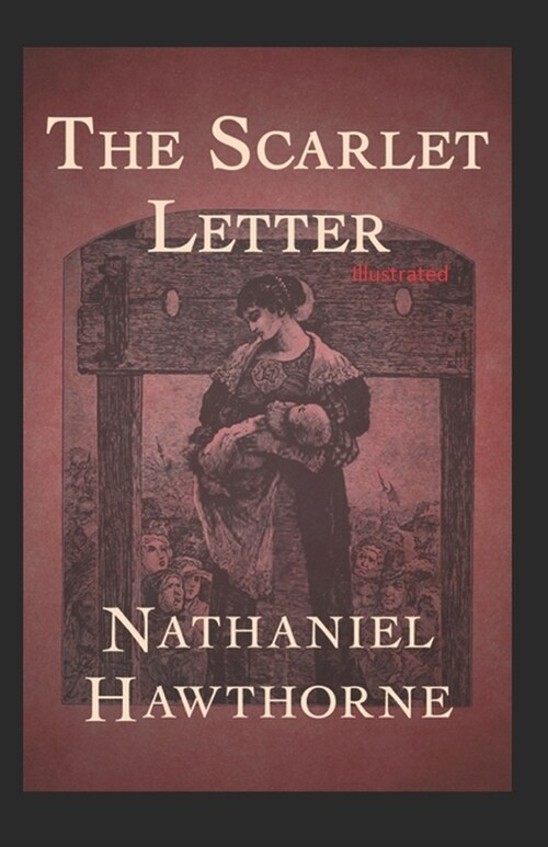 The Scarlet Letter Illustrated (Paperback)