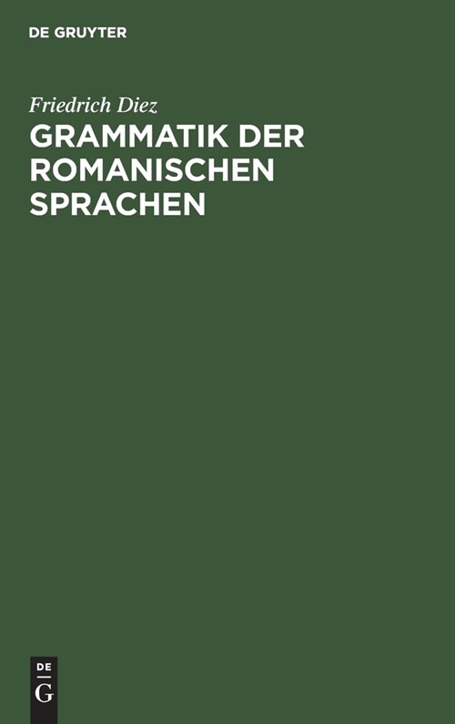 Grammatik Der Romanischen Sprachen (Hardcover, 5, 5. Aufl., Repri)