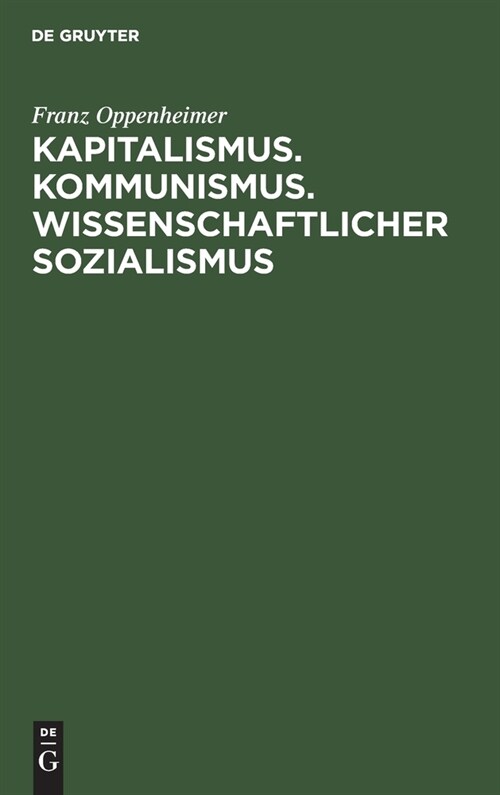 Kapitalismus. Kommunismus. Wissenschaftlicher Sozialismus (Hardcover, Reprint 2021)