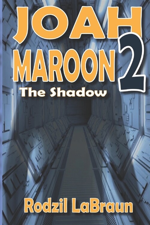 Joah Maroon 2: The Shadow - a thrilling space opera sequel (Paperback)