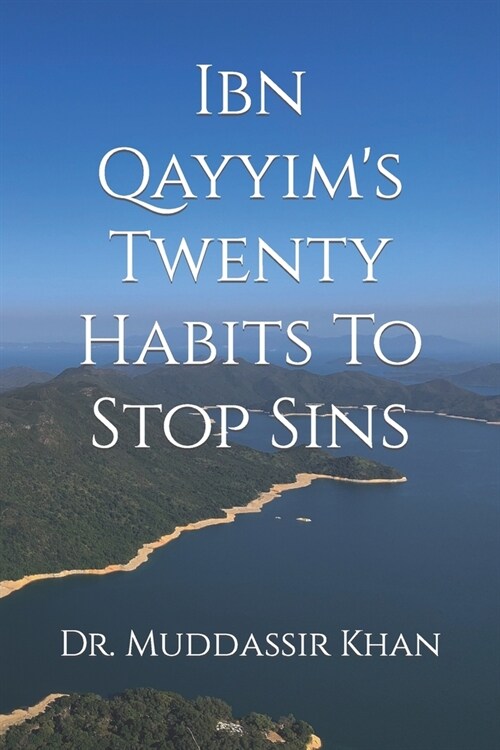 Ibn Qayyims Twenty Habits To Stop Sins (Paperback)