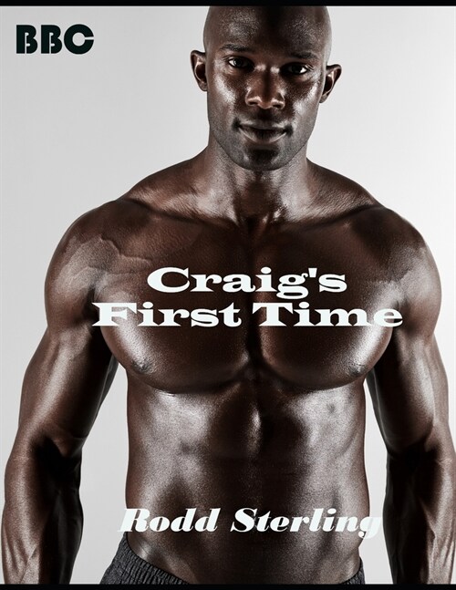 Craigs First Time: First Time Gay Interracial Short Story (Paperback)