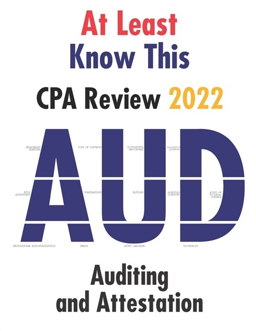 At Least Know This - CPA Review - 2022 - Auditing and Attestation (Paperback)