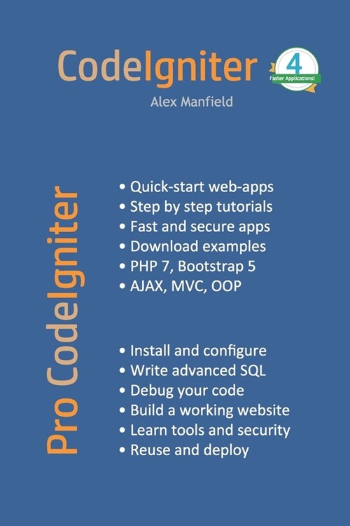 Pro CodeIgniter: Learn how to create professional web-applications with PHP. (Paperback)
