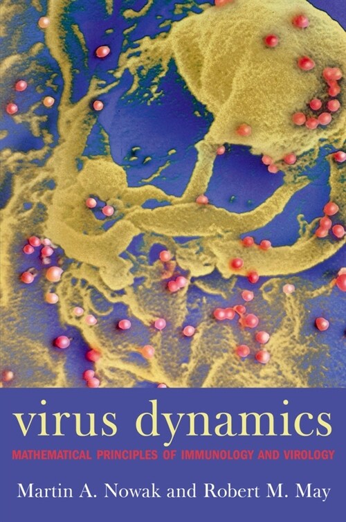 Virus Dynamics: Mathematical Principles of Immunology and Virology (Hardcover)