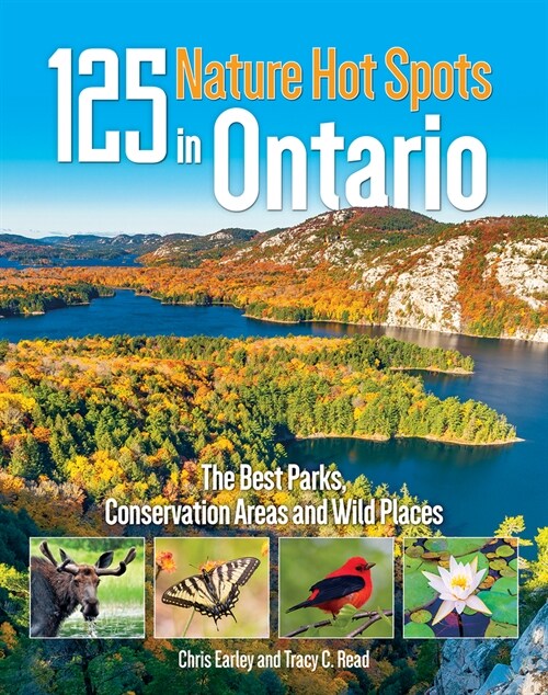 125 Nature Hot Spots in Ontario: The Best Parks, Conservation Areas and Wild Places (Paperback)