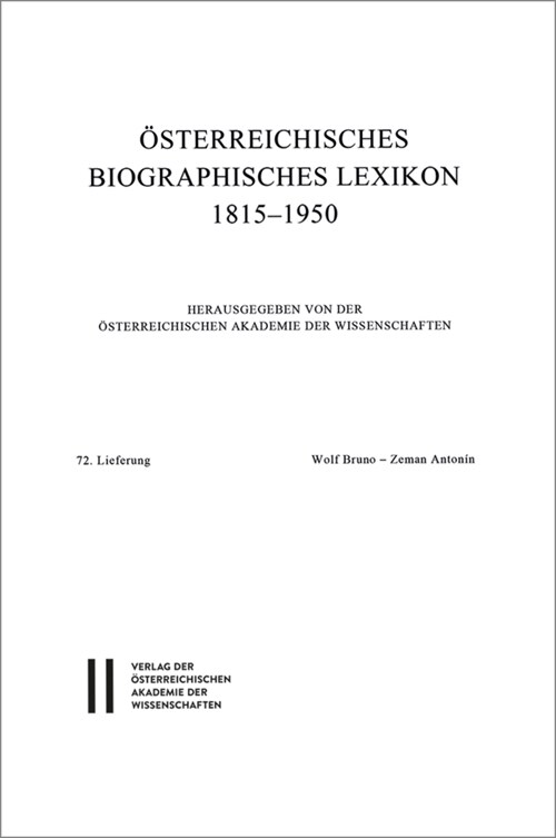 Osterreichisches Biographisches Lexikon 1815-1950: 72. Lieferung: Wolf Bruno - Zeman Antonin (Paperback)