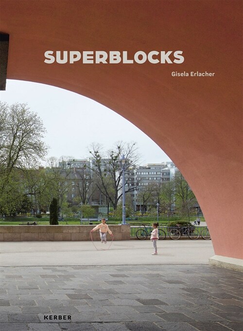 Gisela Erlacher: Superblocks (Hardcover)