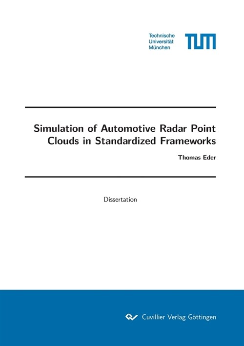 Simulation of Automotive Radar Point Clouds in Standardized Frameworks (Paperback)