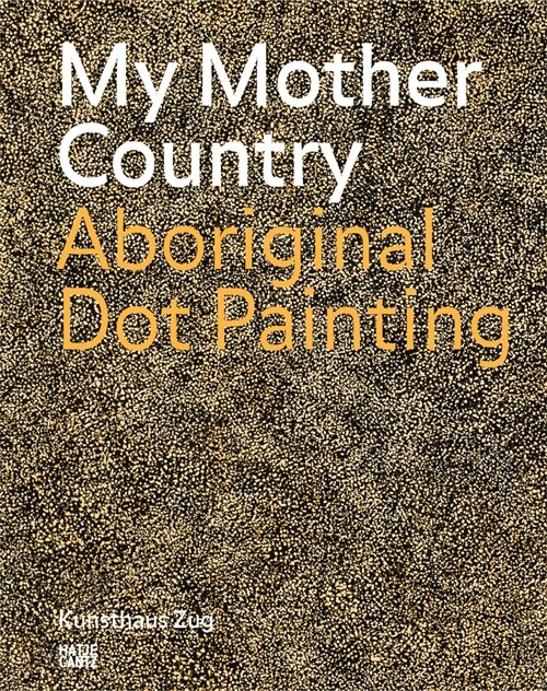 My Mother Country: Aboriginal Dot Painting (Paperback)