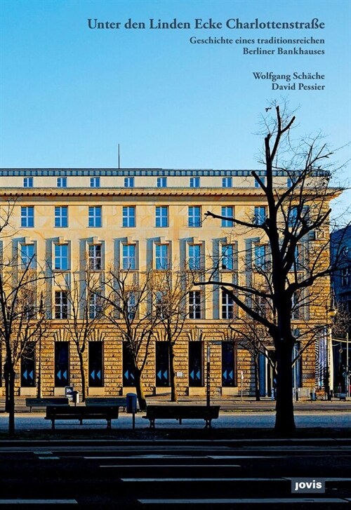 Unter Den Linden Ecke Charlottenstra?: Geschichte Eines Traditionsreichen Berliner Bankhauses (Hardcover)