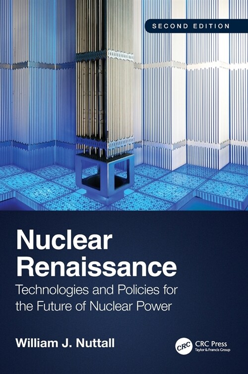 Nuclear Renaissance : Technologies and Policies for the Future of Nuclear Power (Hardcover, 2 ed)