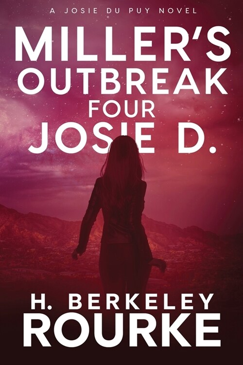 Millers Outbreak / Four Josie D (Paperback)