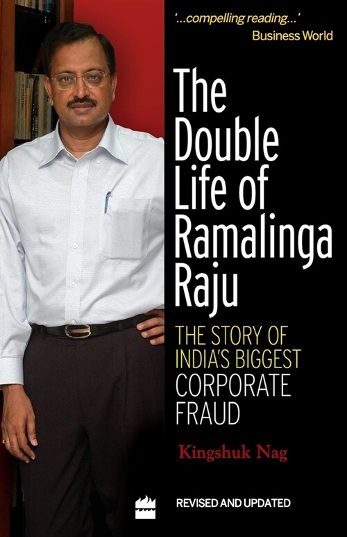 The Double Life Of Ramalinga Raju: The Story Of Indias Biggest Corporate Fraud (Paperback)