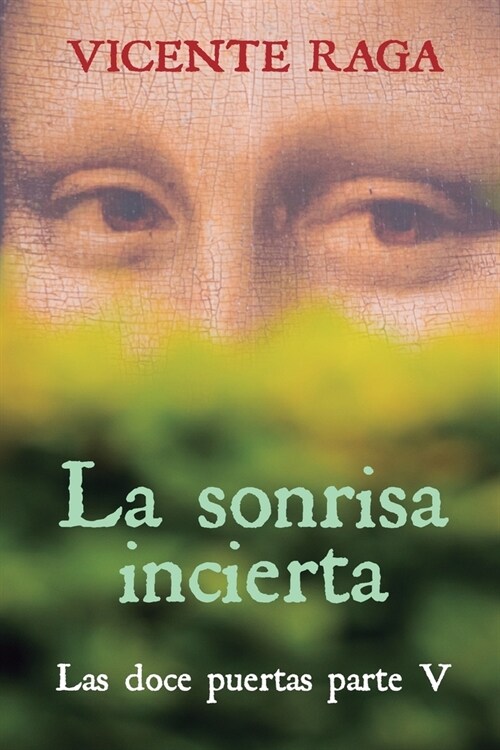 La sonrisa incierta: Las doce puertas parte V (Paperback)