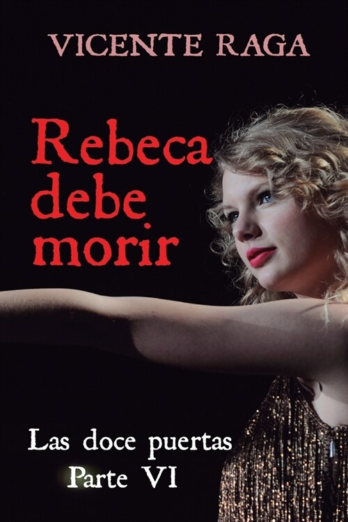 Rebeca debe morir: Las doce puertas parte VI (Paperback)