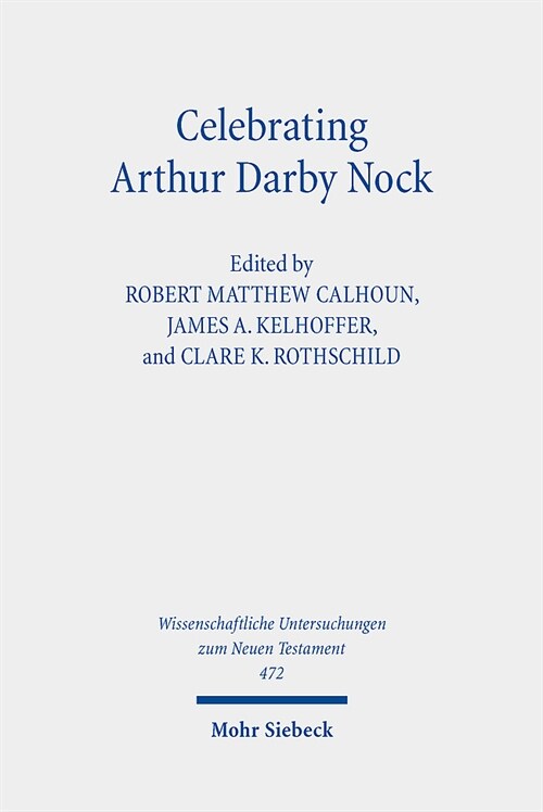 Celebrating Arthur Darby Nock: Choice, Change, and Conversion (Hardcover)