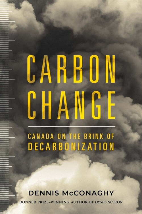 Carbon Change: Canada on the Brink of Decarbonization (Paperback)