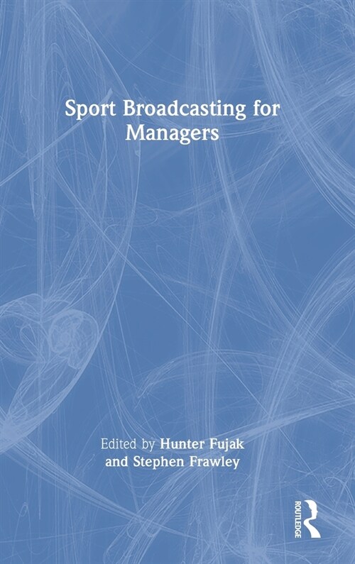 Sport Broadcasting for Managers (Hardcover)