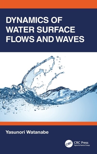 Dynamics of Water Surface Flows and Waves (Hardcover)