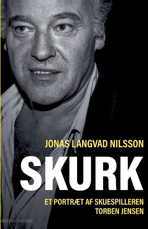 Skurk - et portr? af skuespilleren Torben Jensen (Paperback)