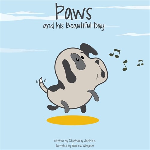 Paws and His Beautiful Day (Hardcover)