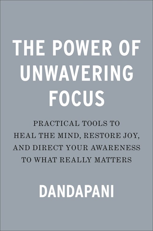 The Power of Unwavering Focus (Hardcover)