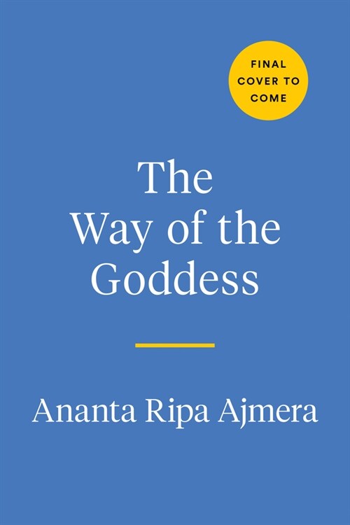 The Way of the Goddess: Daily Rituals to Awaken Your Inner Warrior and Discover Your True Self (Hardcover)