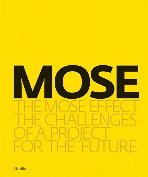 The Mose Effect: The Challenges of a Project for the Future (Hardcover)