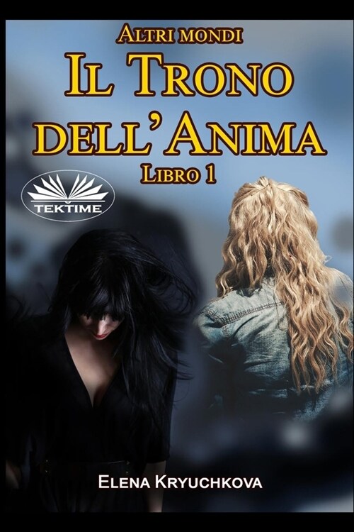 Altri mondi. Il Trono dell`Anima. Libro 1 (Paperback)