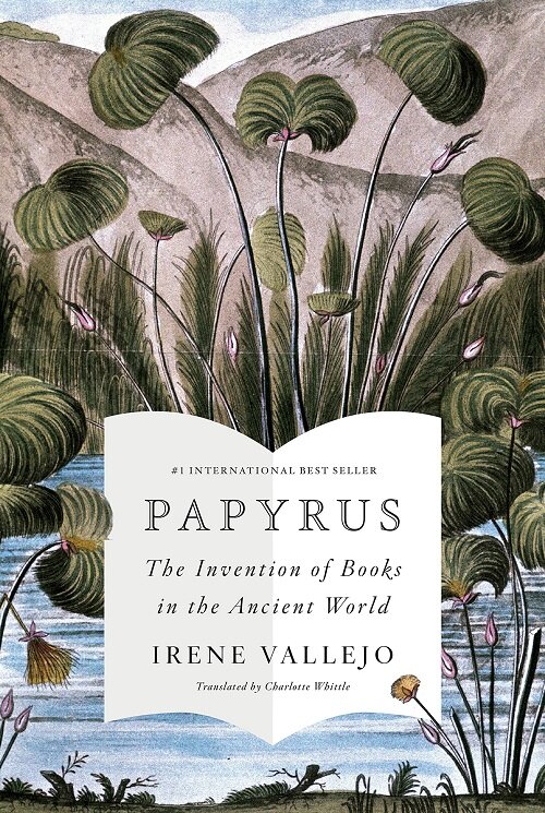 Papyrus: The Invention of Books in the Ancient World (Hardcover)