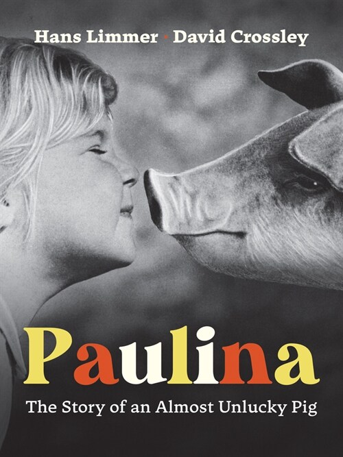 Paulina: The Story of an Almost Unlucky Pig (Hardcover)