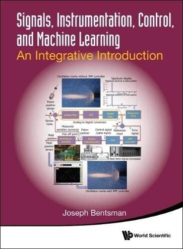 Signals, Instrumentation, Control, and Machine Learning: An Integrative Introduction (Paperback)