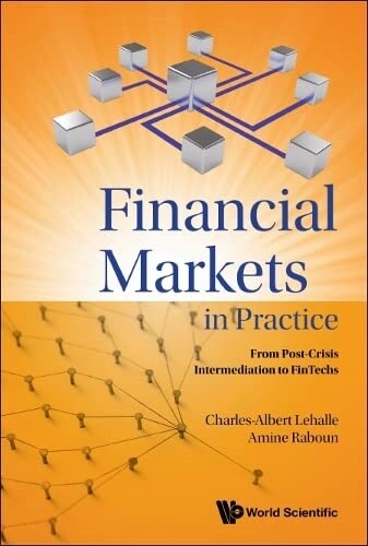 Financial Markets in Practice: From Post-Crisis Intermediation to Fintechs (Hardcover)