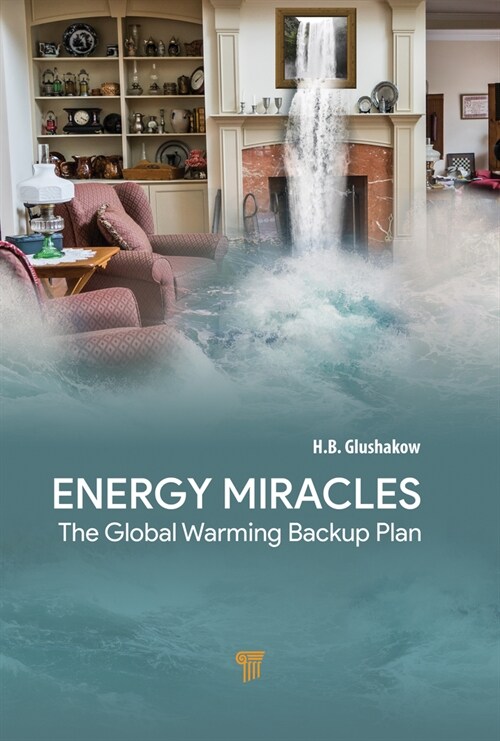 Energy Miracles: The Global Warming Backup Plan (Hardcover)