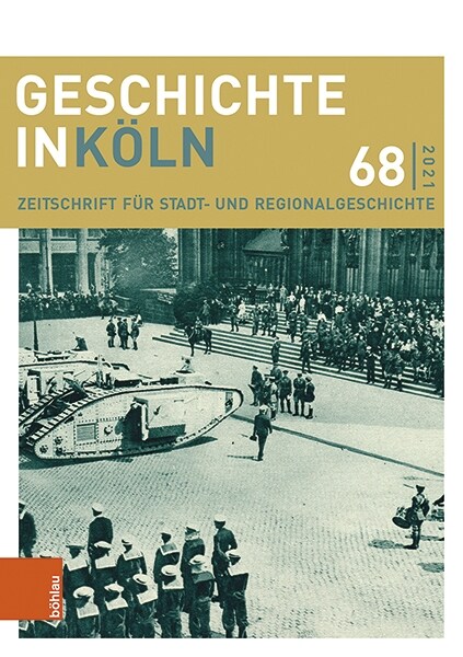 Geschichte in Koln 68 (2021): Zeitschrift Fur Stadt- Und Regionalgeschichte (Paperback)