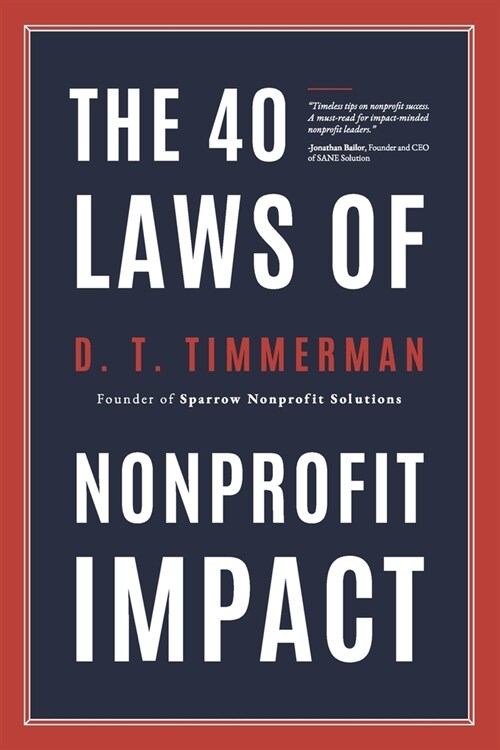 The 40 Laws of Nonprofit Impact (Paperback)
