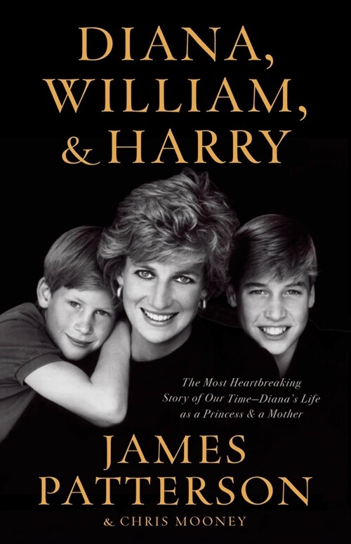Diana, William, and Harry: The Heartbreaking Story of a Princess and Mother (Hardcover)