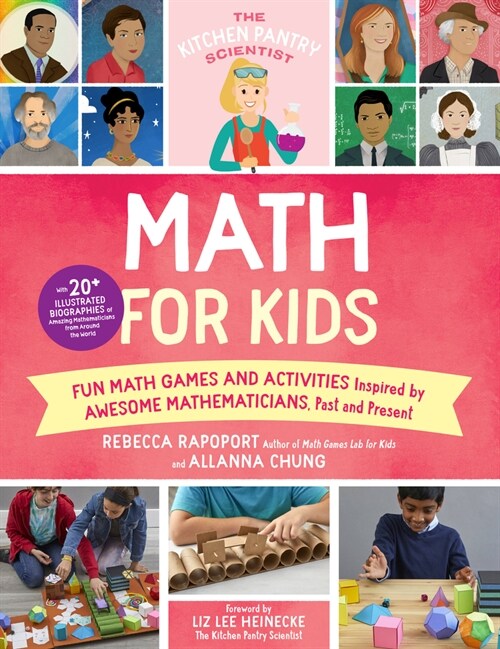 The Kitchen Pantry Scientist Math for Kids: Fun Math Games and Activities Inspired by Awesome Mathematicians, Past and Present; With 20+ Illustrated B (Paperback)
