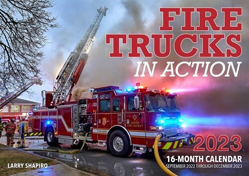 Fire Trucks in Action 2023: 16-Month Calendar - September 2022 Through December 2023 (Other)