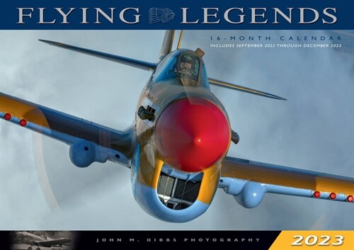 Flying Legends 2023: 16-Month Calendar - September 2022 Through December 2023 (Other)