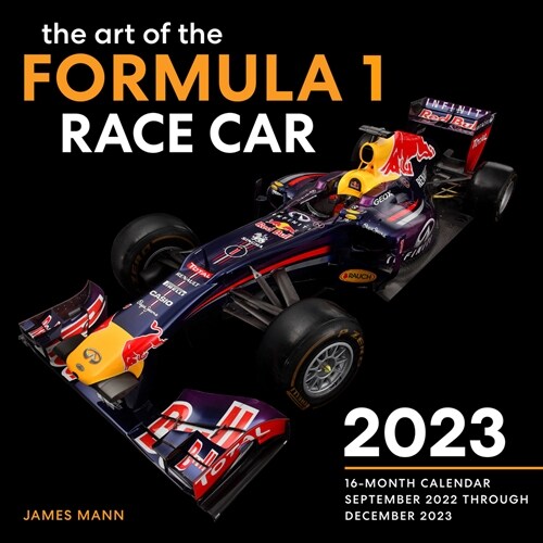 The Art of the Formula 1 Race Car 2023: 16-Month Calendar - September 2022 Through December 2023 (Other)