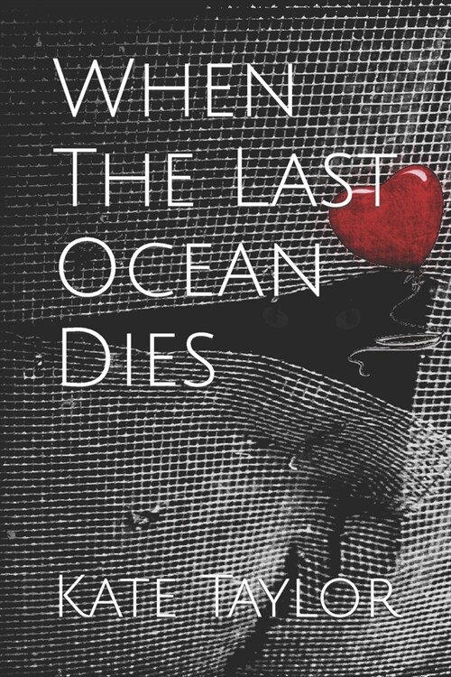 When The Last Ocean Dies (Paperback)