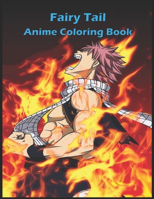 Fairy Tail Anime Coloring Book: Fairy Tail Manga Coloring Book, Perfect Gift for Kids And Adults That Love Fairy Tail, for Relax And Stress Relief (Paperback)