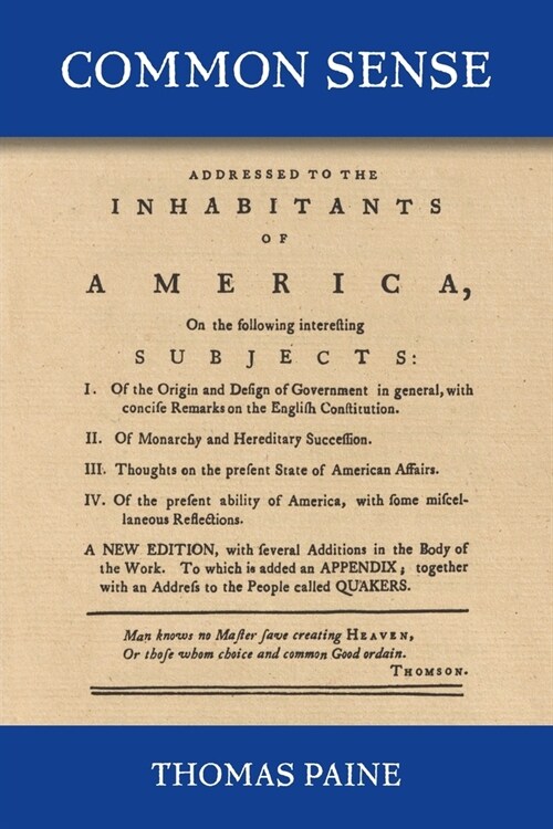 Common Sense: Addressed to the Inhabitants of America (Paperback)