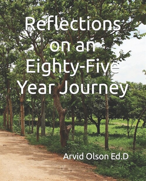 Reflections on an Eighty-Five Year Journey (Paperback)